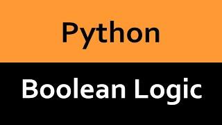 Python - If Statements with Multiple Conditions and Boolean Logic Operators