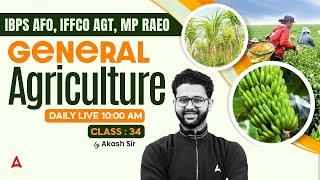 IBPS AFO | MP RAEO | IFFCO AGT | General Agriculture Class 34 | By Akash Sir