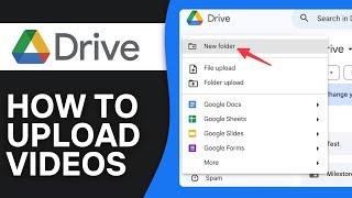 How To Upload Videos To Google Drive and Share Them