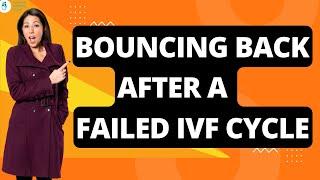 How to bounce back after a failed IVF cycle ? IVF Tips