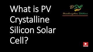 What is PV Crystalline Silicon (C-Si) Solar Cell?