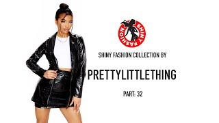 Shiny Fashion [PrettyLittleThing] P. 32