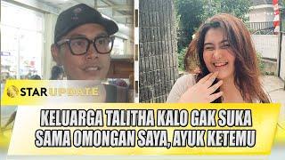 TOLONGIN TALITHA CURTIS, IVAN OM TALITHA BONGKAR SOAL KELUARGA TALITHA BEGINI | STAR UPDATE