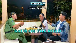 SPESIAL RAMADHAN Episode : SAUR ON THE ROAD ( SOTR )
