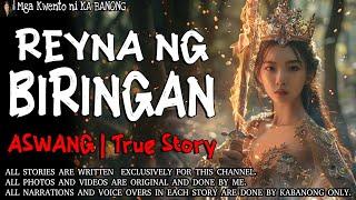 REYNA NG BIRINGAN | Kwentong Aswang | True Story