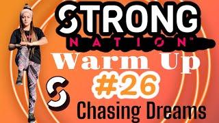 Warm Up Strong Nation clase 26 "Chasing Dreams"