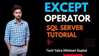 Except Operator in SQL Server #ssms #sqlserver #sqlforbeginners #sql #techyatra #nishantgupta