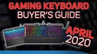 Gaming Keyboard Buyers Guide April 2020 - Everything you need to know before you buy