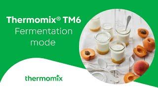 Thermomix® TM6 Fermentation Mode