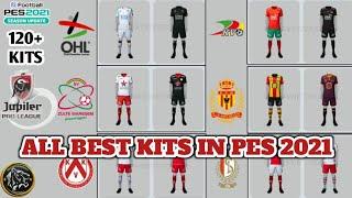 ALL BEST KITS IN PES 2021 || 120+ TOP KITS || BEST KITS IN PES 2021 ||