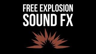 FREE EXPLOSION SOUND FX (Royalty Free!)