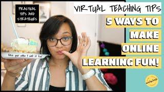 5 TIPS TO MAKE ONLINE LEARNING FUN, part 1, TEACHER EDITION// Online Teacher Tips// Virtual Learning