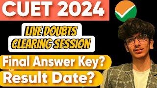 CUET 2024 Live Doubts Solving Session| Final Answer Key and Result Kab