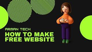 How To Make Free Website With Wordpress || Arman Tech