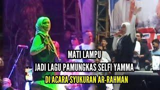 Mati Lampu Jadi lagu pamungkas SELFI YAMMA LIDA di acara syukuran AR-RAHMAN