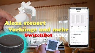 SwitchBot Curtain Test - Vorhang per Alexa steuern und Smart Home automatisieren