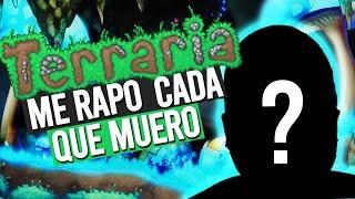  TERRARIA PERO ME RAPO CADA QUE MUERO  | #bloserjeska