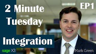 2 Minute Tuesday - Sage X3 - Integration - Ep1