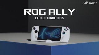 2023 ROG ALLY - Global Launch Highlight