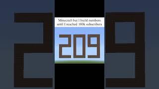 (209) Minecraft but I build numbers until I reached 100k subscribers #minecraft #minecraftshorts