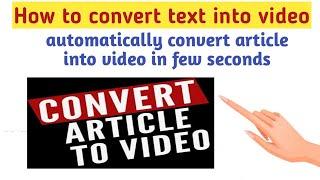 how to convert text to video free online| convert article into video |automatically create video