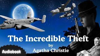 The Incredible Theft By Agatha Christie - Audiobook