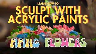 3D Acrylic Painting: The Texture Paint Kit Tutorial Preview - Piping Flowers