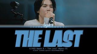 [LIVE] Agust D 'The Last' Lyrics [Color Coded Han_Rom_Eng] | ShadowByYoongi