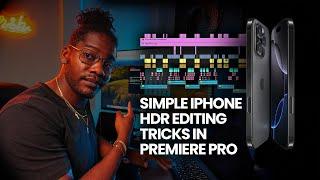 Simple iPhone HDR Editing Tricks for Premiere Pro!