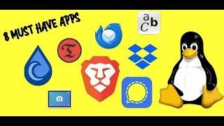 Top 8 MUST Have Apps For Your Linux Installation!