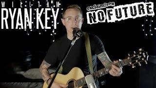 William Ryan Key - "Vultures" (Acoustic) | No Future