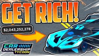 How To Get RICH In Car Dealership Tycoon 2024!! (Become A Billionaire!!)