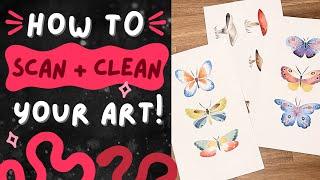 How to scan and clean art for print: A step-by-step guide | How to digitize your artwork