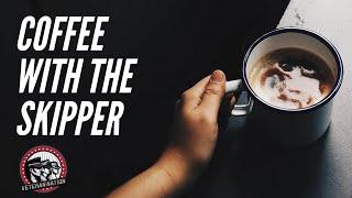 Thumbnail case updated** Coffee with the Skipper 18 Nov 2024