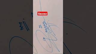 Gazzaz |#signature #calligraphy #shorts #viral #art #artist #trending #handwriting #viralvideo #pen