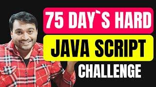 The New JavaScript 75 Days Hard Challenge 2.0