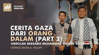 CERITA GAZA DARI ORANG DALAM (Part 2) | Obrolan Bersama Ust. @MuhammadHuseinGaza