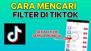 Cara Mencari Filter Atau Efek Di TikTok