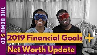 Our 2019 Financial Goals + Net Worth Update (Detailed)