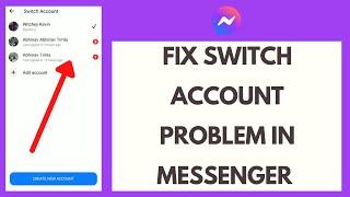 Switch Messenger Account: How to Fix Switch Account Problem in Messenger
