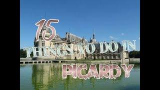 Top 15 Things To Do In Picardy, France