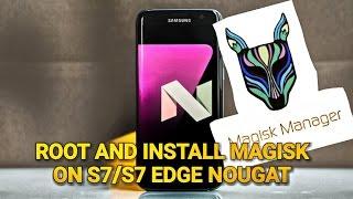 Install Magisk And Root any Nougat Device Specially S7/Edge On Nougat