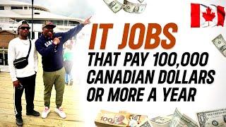 IT Jobs That Pay $100,000K Canadian  Dollars A Year Or More (Study IT In Canada)