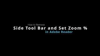 Remove Side Toolbar & Set default Zoom % in Adobe Reader