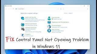 Fix Control Panel Not Opening Problem in Windows 11