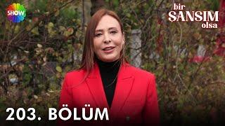 Bir Şansım Olsa 203. Bölüm | 24 Aralık 2022