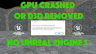 GPU Crashed or D3D Device Removed no Unreal Engine 5 Como Resolver