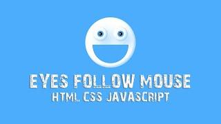 Animated Eyes Follow Mouse Cursor Using HTML, CSS & JavaScript @NikhilsCode