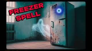 FREEZER SPELL HOW TO DO ONE