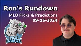 MLB Picks & Predictions Today 9/16/24 | Ron's Rundown